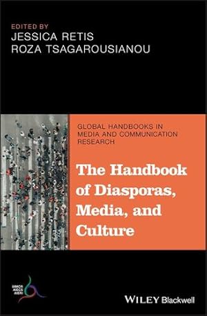 Bild des Verkufers fr The Handbook of Diasporas, Media, and Culture (Global Handbooks in Media and Communication Research) [Hardcover ] zum Verkauf von booksXpress