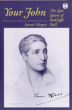 Seller image for Your John: The Love Letters of Radclyffe Hall (The Cutting Edge: Lesbian Life and Literature Series) [Hardcover ] for sale by booksXpress