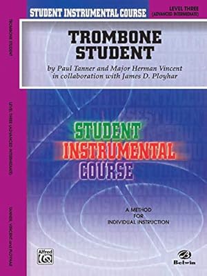 Seller image for Student Instrumental Course Trombone Student: Level III by Tanner, Paul, Vincent, Herman, Ployhar, James D. [Paperback ] for sale by booksXpress