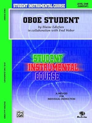 Imagen del vendedor de Student Instrumental Course Oboe Student: Level I by Edlefsen, Blaine, Weber, Fred [Paperback ] a la venta por booksXpress