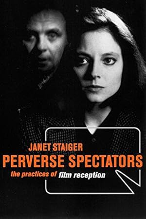 Image du vendeur pour Perverse Spectators: The Practices of Film Reception by Staiger, Janet [Hardcover ] mis en vente par booksXpress
