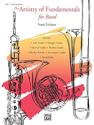 Image du vendeur pour The Artistry of Fundamentals for Band: E-flat Alto Saxophone [Soft Cover ] mis en vente par booksXpress