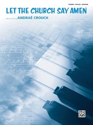 Bild des Verkufers fr Let the Church Say Amen: Piano/Vocal/Guitar, Sheet (Original Sheet Music Edition) by Crouch, Andra © [Paperback ] zum Verkauf von booksXpress