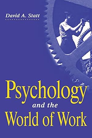 Seller image for Psychology and the World of Work by Statt, David A [Paperback ] for sale by booksXpress