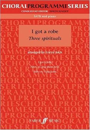 Seller image for I Got a Robe: Three Spirituals (Faber Edition: Choral Programme Series) [Soft Cover ] for sale by booksXpress
