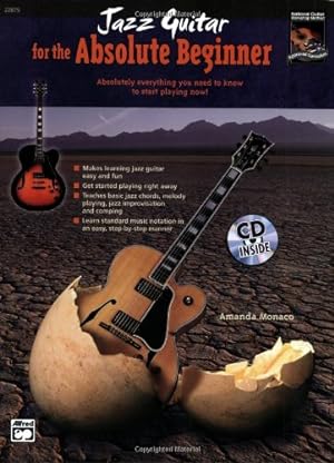 Imagen del vendedor de Jazz Guitar for the Absolute Beginner: Absolutely Everything You Need to Know to Start Playing Now!, Book & CD (Absolute Beginner Series) [Paperback ] a la venta por booksXpress