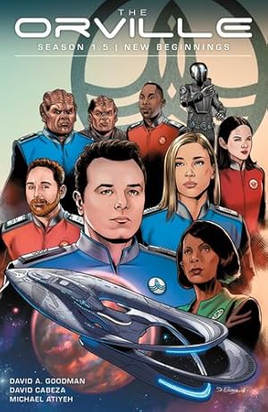 Seller image for The Orville Season 1.5: New Beginnings by Goodman, David A. [Paperback ] for sale by booksXpress
