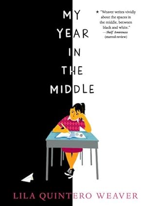 Bild des Verkufers fr My Year in the Middle by Weaver, Lila Quintero [Paperback ] zum Verkauf von booksXpress