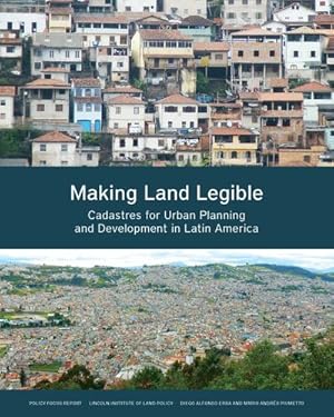 Immagine del venditore per Making Land Legible: Cadastres for Urban Planning and Development in Latin America (Policy Focus Reports) by Erba, Diego Alfonso, Piumetto, Mario Andr ©s [Paperback ] venduto da booksXpress