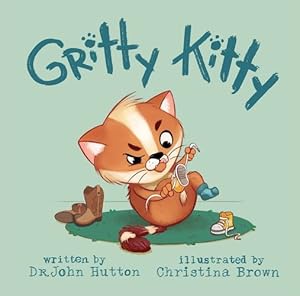 Image du vendeur pour Gritty Kitty by Hutton, Dr. John [Board book ] mis en vente par booksXpress