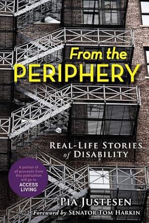 Imagen del vendedor de From the Periphery: Real-Life Stories of Disability by Justesen, Pia [Paperback ] a la venta por booksXpress