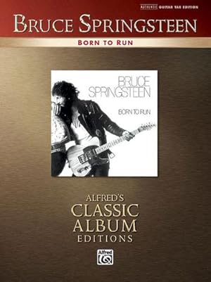 Seller image for Bruce Springsteen -- Born to Run: Authentic Guitar TAB (Alfred's Classic Album Editions) by Springsteen, Bruce [Paperback ] for sale by booksXpress