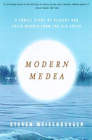Seller image for Modern Medea : A Family Story of Slavery and Child-Murder from the Old South for sale by GreatBookPrices