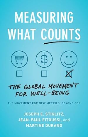 Imagen del vendedor de Measuring What Counts: A New Dashboard for Well-Being by Stiglitz, Joseph E., Fitoussi, Jean-Paul, Durand, Martine [Paperback ] a la venta por booksXpress