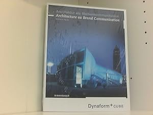 Bild des Verkufers fr Architektur als Markenkommunikation / Architecture as Brand Communication: Dynaform und Cube: Dynaform + Cube zum Verkauf von Book Broker