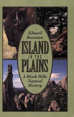 Seller image for Island in the Plains: A Black Hills Natural History by Raventon, Edward [Paperback ] for sale by booksXpress