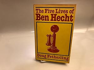 Seller image for The Five Lives of Ben Hecht for sale by Needham Book Finders
