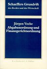 Seller image for Abgabenordnung und Finanzgerichtsordnung : Steuerverfahren. von / Schffers Grundri des Rechts und der Wirtschaft ; Bd. 39,4 for sale by Antiquariat Johannes Hauschild