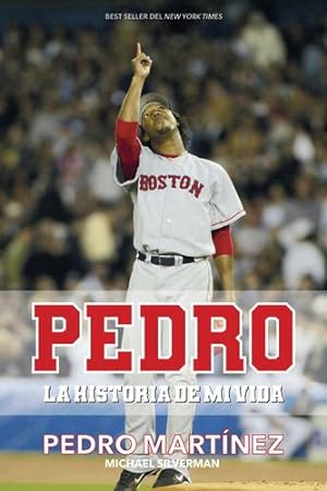 Seller image for Pedro: La historia de mi vida (Spanish Edition) by Martinez, Pedro, Silverman, Michael [Paperback ] for sale by booksXpress