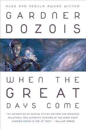 Imagen del vendedor de When the Great Days Come by Dozois, Gardner [Paperback ] a la venta por booksXpress