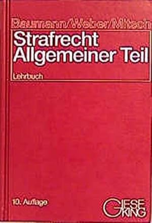 Seller image for Strafrecht : allgemeiner Teil ; Lehrbuch. begr. und bis zur 9. Aufl. bearb. von Jrgen Baumann for sale by Antiquariat Johannes Hauschild