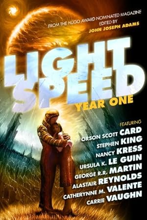 Seller image for Lightspeed: Year One by King, Stephen, Card, Orson Scott, Martin, George R. R., Silverberg, Robert, Le Guin, Ursula K., Reed, Robert, McCaffrey, Anne, Kress, Nancy [Paperback ] for sale by booksXpress