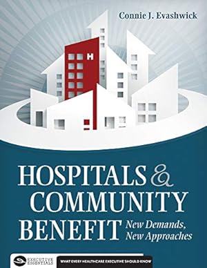 Seller image for Hospitals and Community Benefit: New Demands, New Approaches (Executive Essentials) [Soft Cover ] for sale by booksXpress