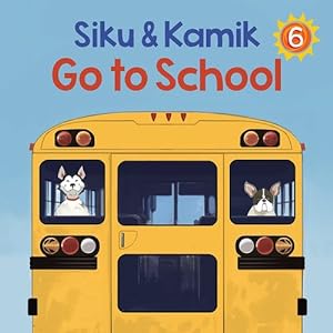 Seller image for Siku and Kamik Go to School (English) (Nunavummi) by Christopher, Neil [Paperback ] for sale by booksXpress