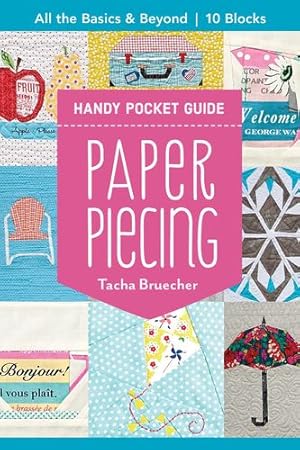 Imagen del vendedor de Paper Piecing Handy Pocket Guide: All the Basics & Beyond, 10 Blocks by Bruecher, Tacha [Paperback ] a la venta por booksXpress