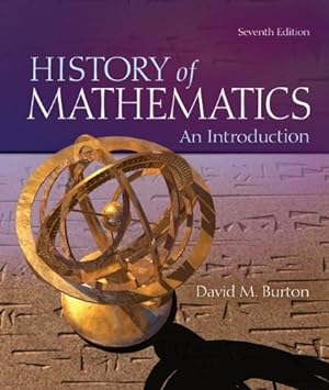 Seller image for The History of Mathematics: An Introduction by Burton Professor Emeritus of Mathematics, David [Hardcover ] for sale by booksXpress