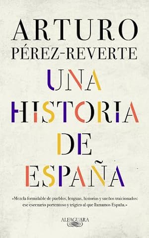 Image du vendeur pour Una historia de Espa±a / A History of Spain (Spanish Edition) by Perez-Reverte, Arturo [Hardcover ] mis en vente par booksXpress