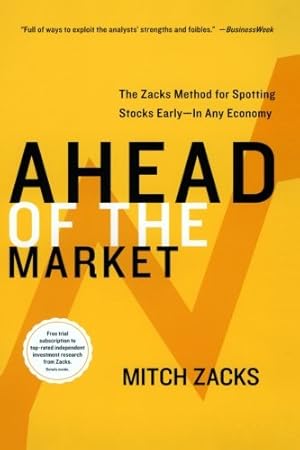 Seller image for Ahead of the Market: The Zacks Method for Spotting Stocks Early -- In Any Economy by Zacks, Mitch [Paperback ] for sale by booksXpress