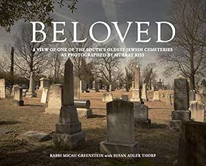 Imagen del vendedor de Beloved: A View of One of the Southâ  s Oldest Jewish Cemeteries as Photographed by Murray Riss [Hardcover ] a la venta por booksXpress