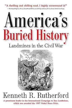Imagen del vendedor de Americaâ  s Buried History: Landmines in the Civil War by Rutherford, Kenneth R. [Hardcover ] a la venta por booksXpress