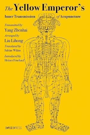 Seller image for The Yellow Emperorâs Inner Transmission of Acupuncture by Zhenhai, Yang, Lihong, Liu [Hardcover ] for sale by booksXpress