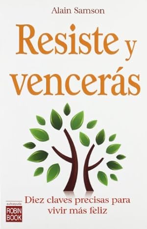 Bild des Verkufers fr Resiste y vencer ¡s: Diez claves precisas para vivir m ¡s feliz (Spanish Edition) [Soft Cover ] zum Verkauf von booksXpress