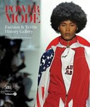Seller image for Power Mode: Fashion & Textile History Gallery by Givhan, Robin, Steele, Valerie, Jenkins, Kimberly, McNeil, Peter, Craik, Jennifer, Breward, Christopher [Hardcover ] for sale by booksXpress