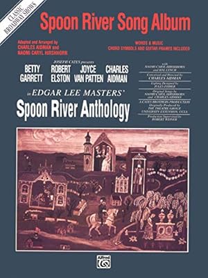 Imagen del vendedor de Spoon River Song Album (Classic Broadway Shows): Piano/Vocal/Chords by Aidman, Charles, Hirshhorn, Naomi Caryl [Paperback ] a la venta por booksXpress