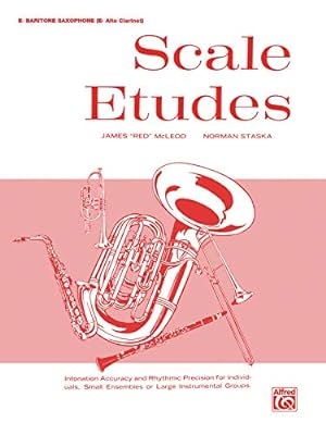 Seller image for Scale Etudes: E-flat Baritone Saxophone (E-flat Alto Clarinet) by McLeod, James \Red\, Staska, Norman [Paperback ] for sale by booksXpress