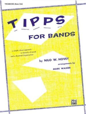 Seller image for T-I-P-P-S for Bands -- Tone * Intonation * Phrasing * Precision * Style: For Developing a Great Band and Maintaining High Playing Standards (Trombone) by Hovey, Nilo W. [Paperback ] for sale by booksXpress