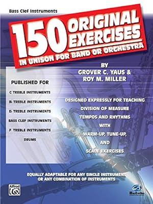 Image du vendeur pour 150 Original Exercises in Unison for Band or Orchestra: Bass Clef Instruments [Soft Cover ] mis en vente par booksXpress