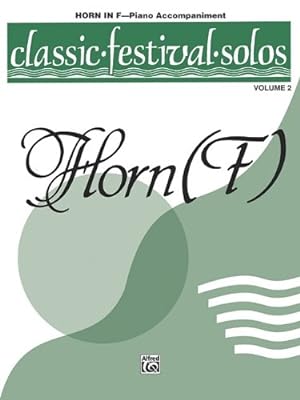 Bild des Verkufers fr Classic Festival Solos (Horn in F), Vol 2: Piano Acc. [Paperback ] zum Verkauf von booksXpress