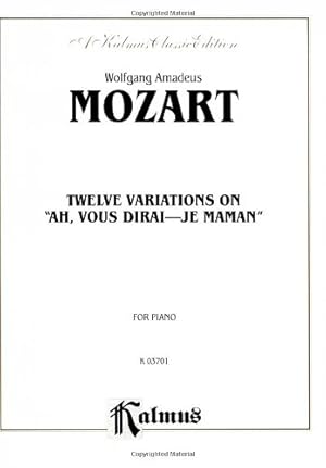 Seller image for Twelve Variations on "Ah, Vous Dirais-Je, Maman" (Kalmus Edition) [Paperback ] for sale by booksXpress