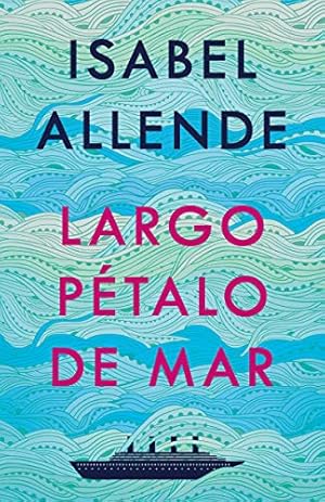 Imagen del vendedor de Largo p ©talo de mar (Spanish Edition) by Allende, Isabel [Paperback ] a la venta por booksXpress