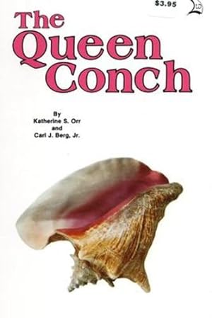 Imagen del vendedor de Queen Conch by Orr, Katherine S., Berg, Carl J. [Paperback ] a la venta por booksXpress