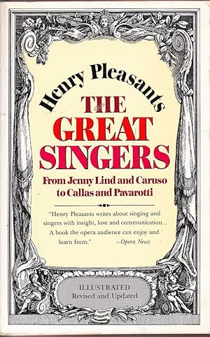The Great Singers: From Jenny Lind and Caruso to Callas and Pavarotti