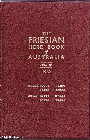 The Friesian Herd Book of Australia Vol. 21 1962