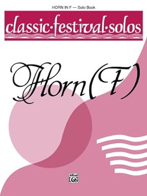 Image du vendeur pour Classic Festival Solos (Horn in F), Vol 1: Solo Book [Paperback ] mis en vente par booksXpress