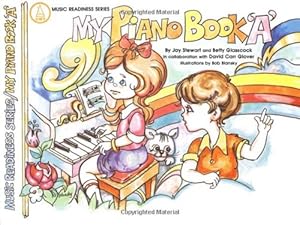 Seller image for My Piano Book, Bk A: in Full Color (Music Readiness Series) by Glasscock, Betty, Stewart, Jay, Glover, David Carr [Paperback ] for sale by booksXpress