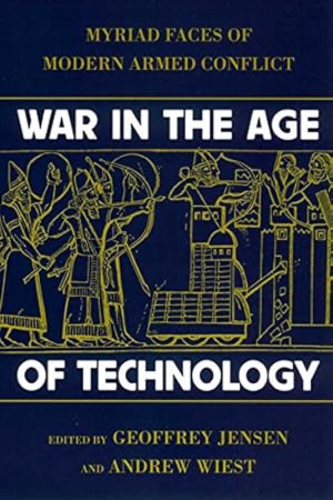 Seller image for War in the Age of Technology: Myriad Faces of Modern Armed Conflict [Hardcover ] for sale by booksXpress